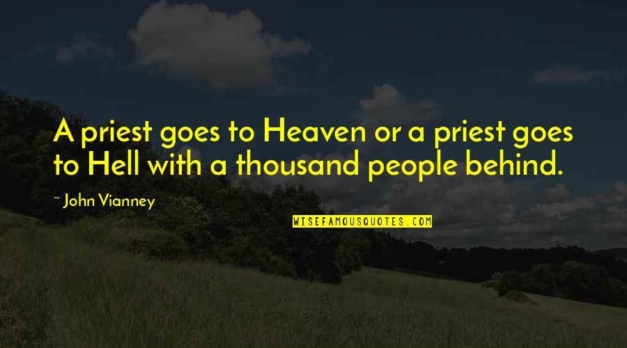 Afterimages Audre Quotes By John Vianney: A priest goes to Heaven or a priest