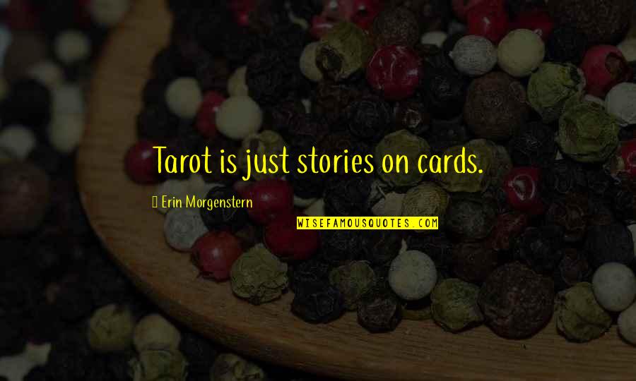 Aftermarket Stock Quotes By Erin Morgenstern: Tarot is just stories on cards.