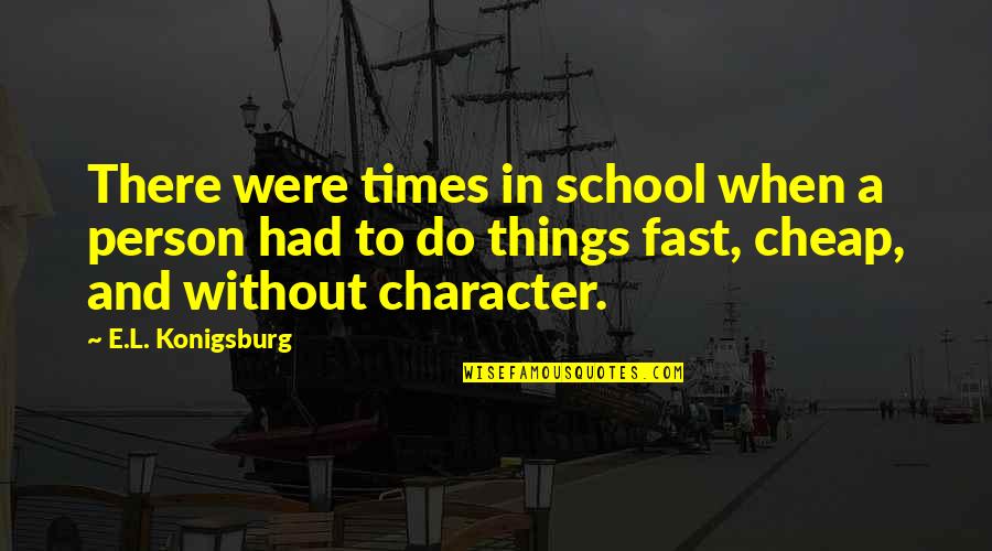 Afternoon In Chinese Quotes By E.L. Konigsburg: There were times in school when a person
