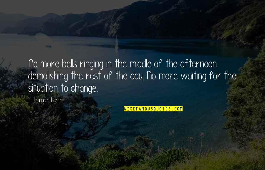 Afternoon In Quotes By Jhumpa Lahiri: No more bells ringing in the middle of
