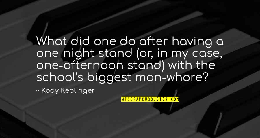 Afternoon In Quotes By Kody Keplinger: What did one do after having a one-night
