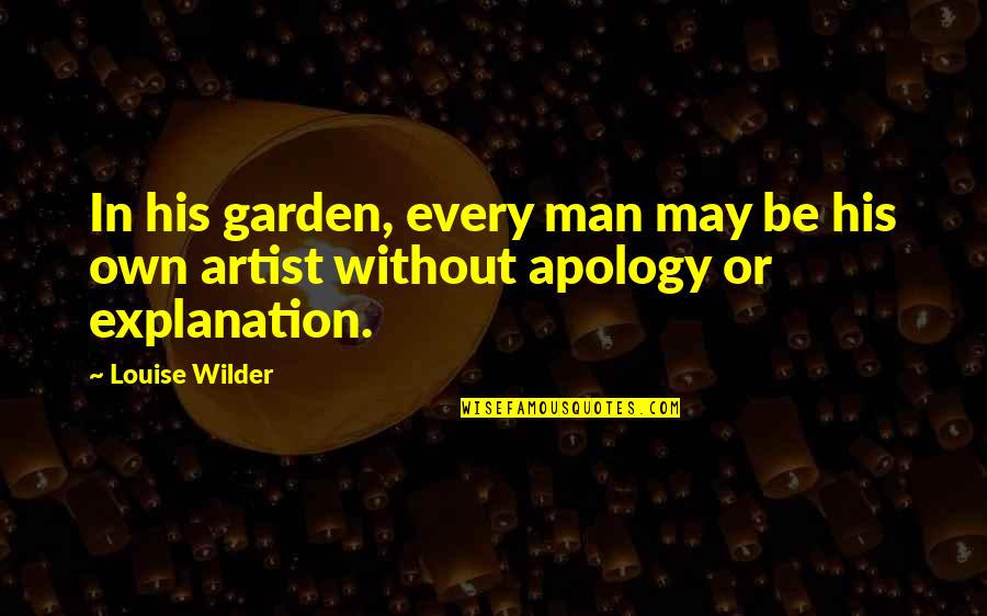 Afton Quotes By Louise Wilder: In his garden, every man may be his
