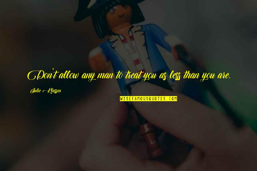 Agachar Ingles Quotes By Julie Klassen: Don't allow any man to treat you as