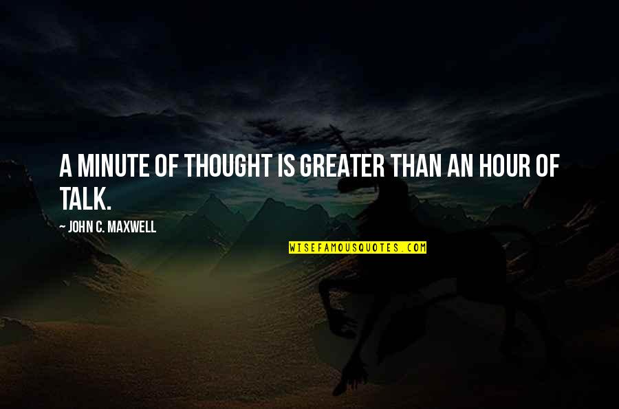 Again In Spanish Quotes By John C. Maxwell: A minute of thought is greater than an Again In Spanish Quotes By John C. Maxwell: A minute of thought is greater than an