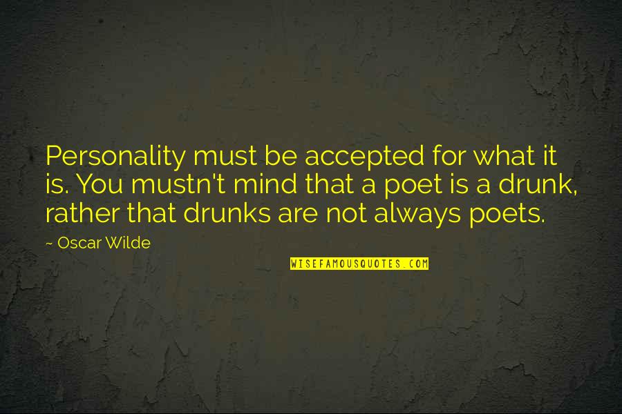 Agape Love Quotes And Quotes By Oscar Wilde: Personality must be accepted for what it is.