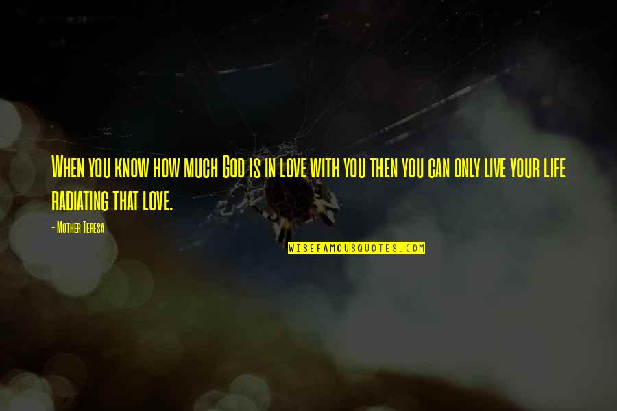 Agape's Quotes By Mother Teresa: When you know how much God is in