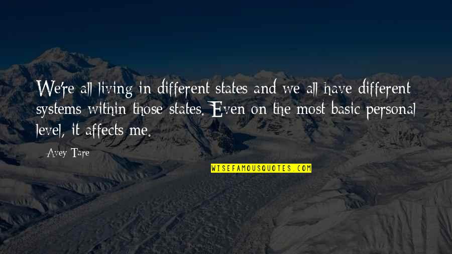 Agapito Dias Quotes By Avey Tare: We're all living in different states and we Agapito Dias Quotes By Avey Tare: We're all living in different states and we