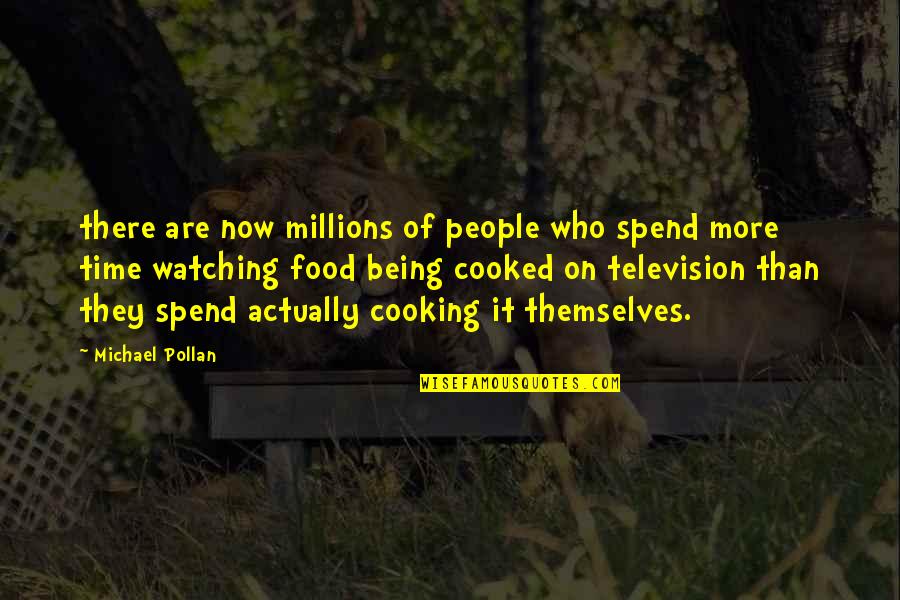 Agaray Ulusoy Quotes By Michael Pollan: there are now millions of people who spend