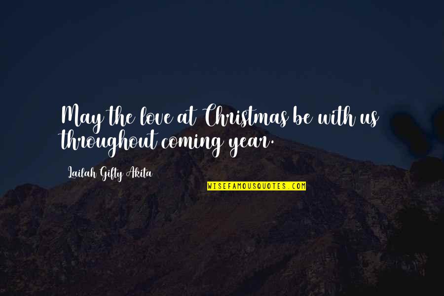 Agardi Gy Gyf Rdo Quotes By Lailah Gifty Akita: May the love at Christmas be with us