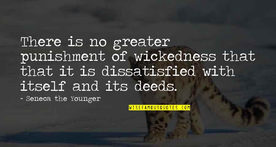 Agarinfinity Quotes By Seneca The Younger: There is no greater punishment of wickedness that