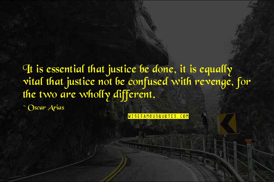 Agatha Kristi Quotes By Oscar Arias: It is essential that justice be done, it Agatha Kristi Quotes By Oscar Arias: It is essential that justice be done, it