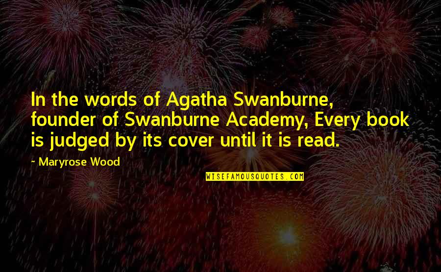 Agatha Swanburne Quotes By Maryrose Wood: In the words of Agatha Swanburne, founder of