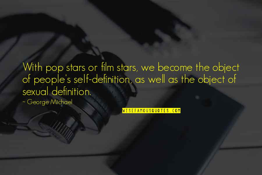 Agdal Hamburger Quotes By George Michael: With pop stars or film stars, we become Agdal Hamburger Quotes By George Michael: With pop stars or film stars, we become