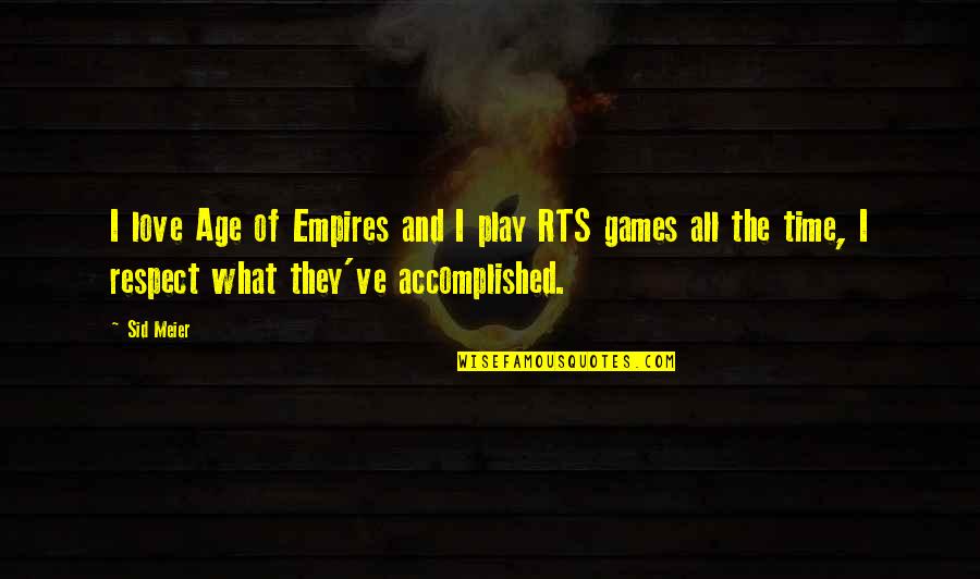 Age And Play Quotes By Sid Meier: I love Age of Empires and I play