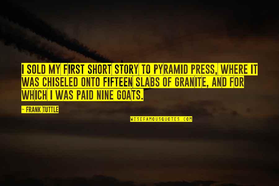 Age And Quotes By Frank Tuttle: I sold my first short story to Pyramid
