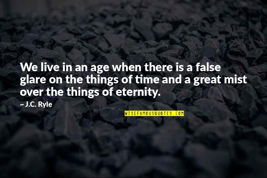 Age And Time Quotes By J.C. Ryle: We live in an age when there is