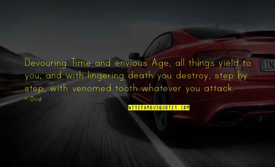 Age And Time Quotes By Ovid: Devouring Time and envious Age, all things yield
