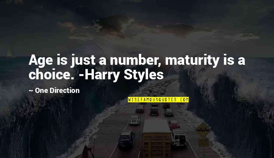 Age Is Just A Number Quotes By One Direction: Age is just a number, maturity is a
