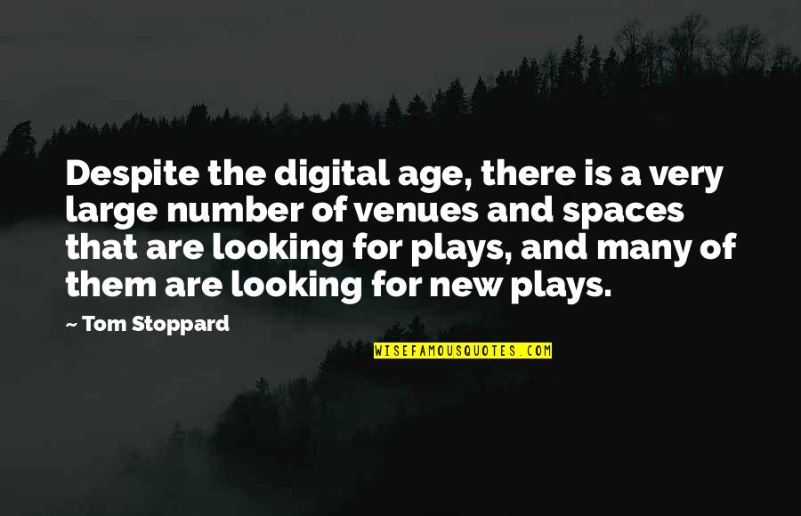 Age Is Just A Number Quotes By Tom Stoppard: Despite the digital age, there is a very