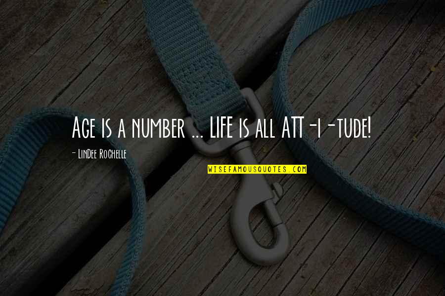 Age Is Just Number Quotes By LinDee Rochelle: Age is a number ... LIFE is all