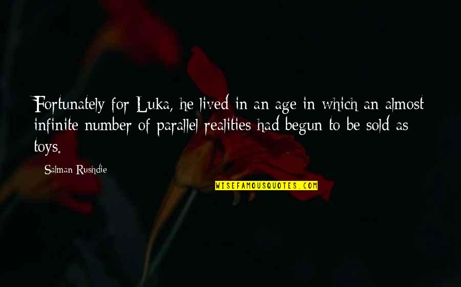 Age Is Just Number Quotes By Salman Rushdie: Fortunately for Luka, he lived in an age