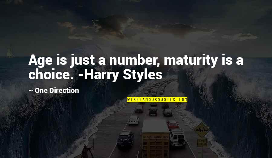 Age Is Just Quotes By One Direction: Age is just a number, maturity is a