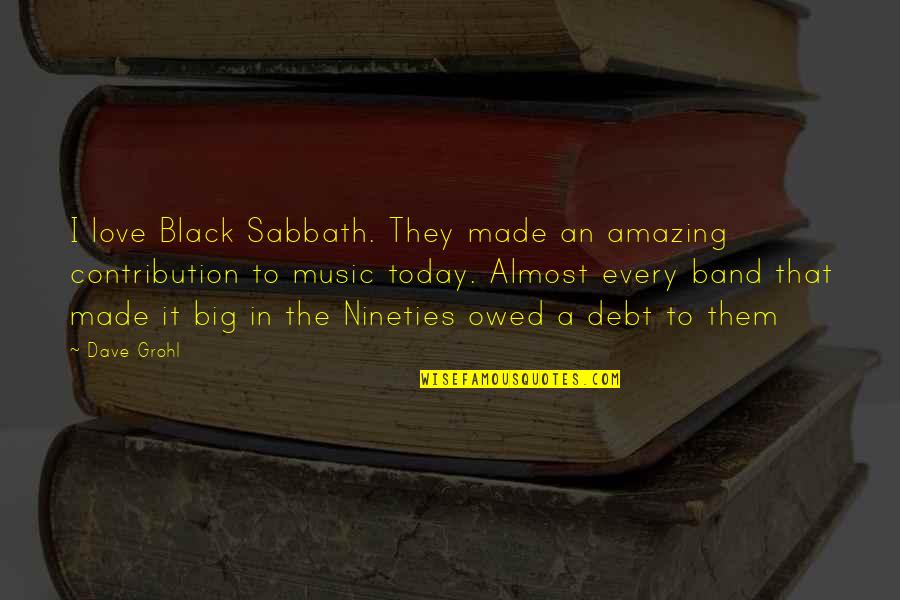 Age Of Empires 3 Russian Quotes By Dave Grohl: I love Black Sabbath. They made an amazing Age Of Empires 3 Russian Quotes By Dave Grohl: I love Black Sabbath. They made an amazing