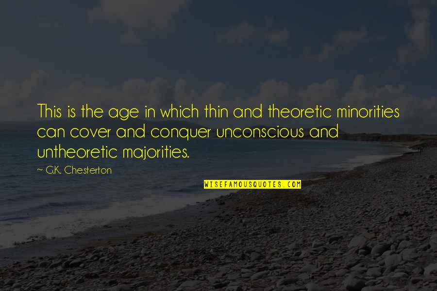 Age Quotes By G.K. Chesterton: This is the age in which thin and