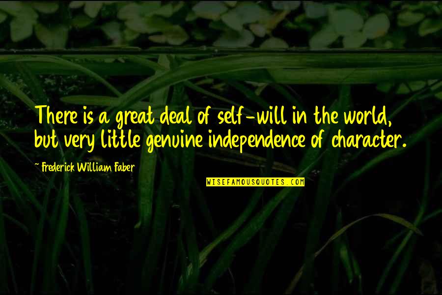 Ageas Life Insurance Quotes By Frederick William Faber: There is a great deal of self-will in