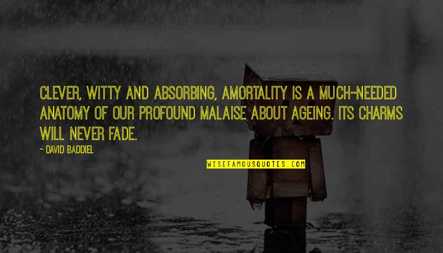 Ageing Quotes By David Baddiel: Clever, witty and absorbing, Amortality is a much-needed