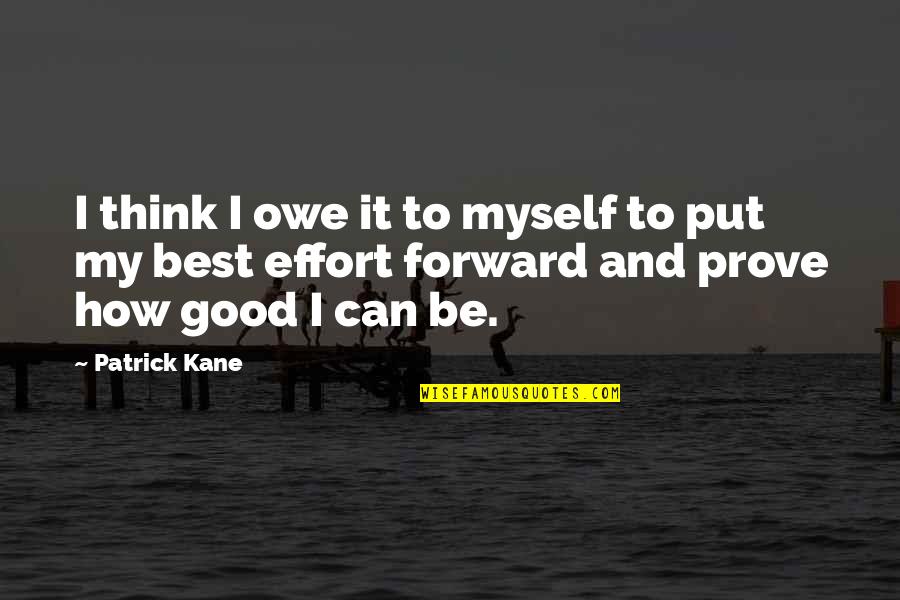 Agent Sitwell Quotes By Patrick Kane: I think I owe it to myself to