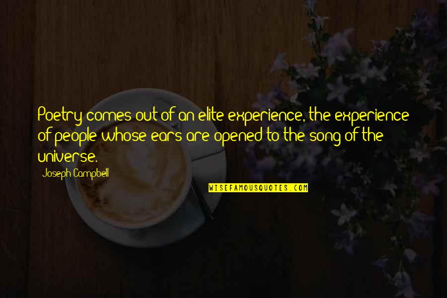 Agentes Do Destino Quotes By Joseph Campbell: Poetry comes out of an elite experience, the Agentes Do Destino Quotes By Joseph Campbell: Poetry comes out of an elite experience, the