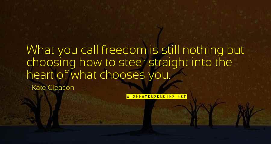 Agerskov Efterskole Quotes By Kate Gleason: What you call freedom is still nothing but