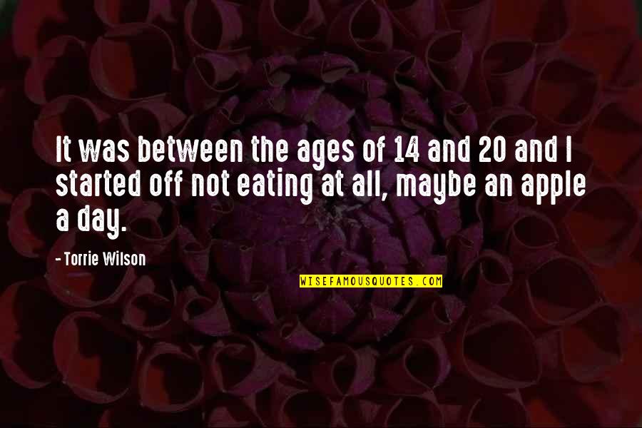 Ages The Quotes By Torrie Wilson: It was between the ages of 14 and Ages The Quotes By Torrie Wilson: It was between the ages of 14 and