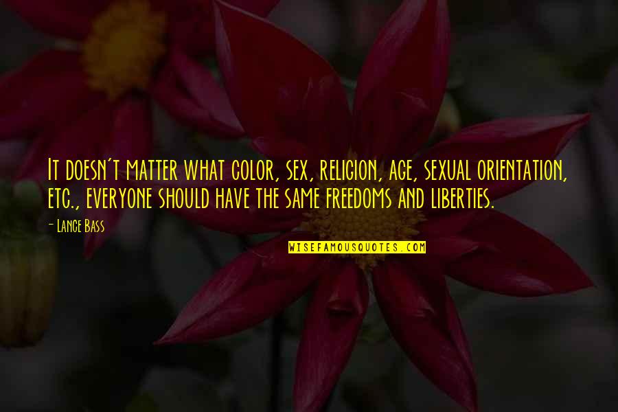 Agguato In Inglese Quotes By Lance Bass: It doesn't matter what color, sex, religion, age, Agguato In Inglese Quotes By Lance Bass: It doesn't matter what color, sex, religion, age,