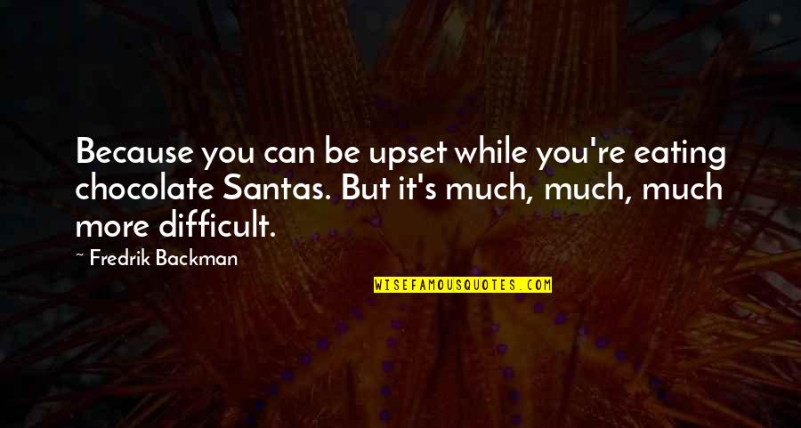 Aghasi Persian Quotes By Fredrik Backman: Because you can be upset while you're eating Aghasi Persian Quotes By Fredrik Backman: Because you can be upset while you're eating