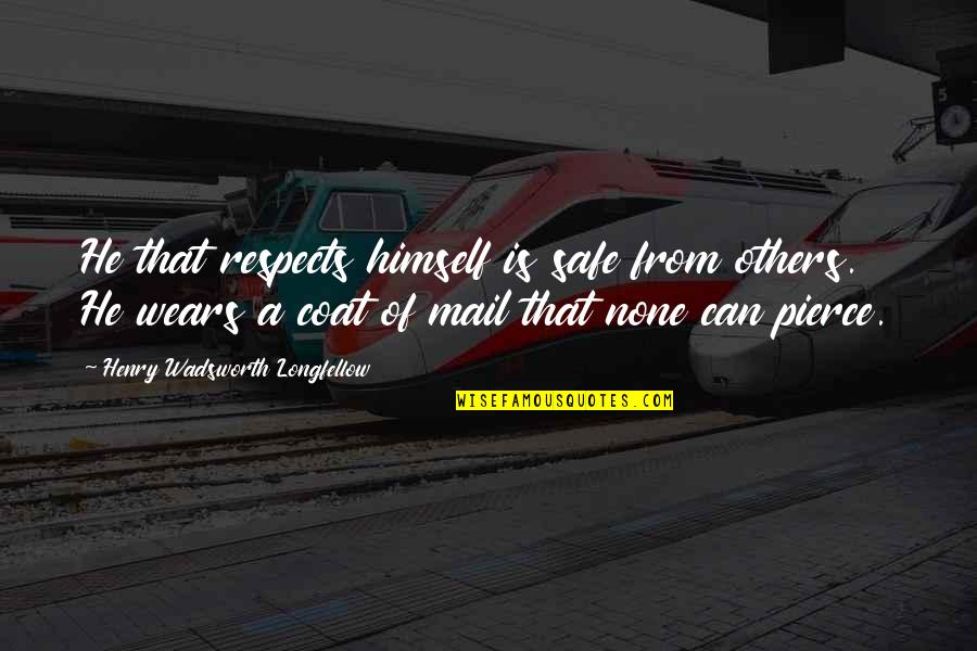 Aghori India Quotes By Henry Wadsworth Longfellow: He that respects himself is safe from others. Aghori India Quotes By Henry Wadsworth Longfellow: He that respects himself is safe from others.