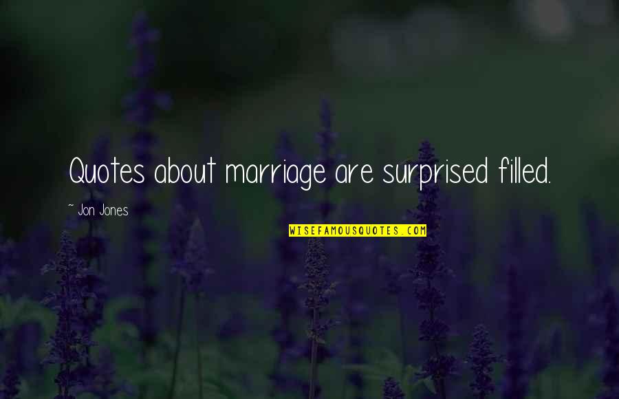 Agi Stock Quotes By Jon Jones: Quotes about marriage are surprised filled. Agi Stock Quotes By Jon Jones: Quotes about marriage are surprised filled.