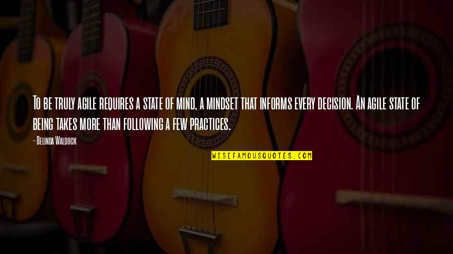 Agile Mindset Quotes By Belinda Waldock: To be truly agile requires a state of Agile Mindset Quotes By Belinda Waldock: To be truly agile requires a state of