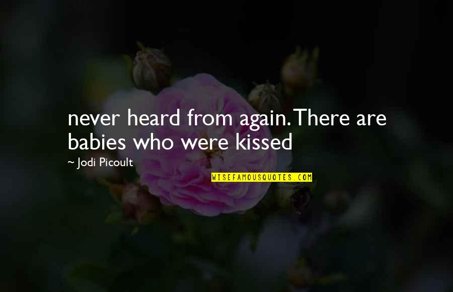 Agilidad Dibujos Quotes By Jodi Picoult: never heard from again. There are babies who Agilidad Dibujos Quotes By Jodi Picoult: never heard from again. There are babies who