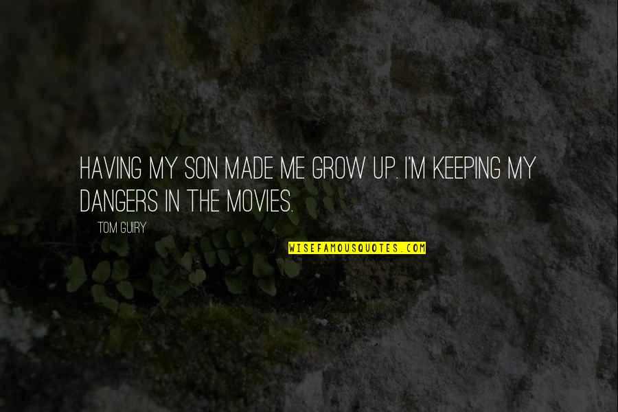Agilidad Dibujos Quotes By Tom Guiry: Having my son made me grow up. I'm