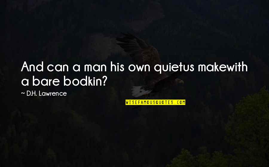 Aging Backwards Quotes By D.H. Lawrence: And can a man his own quietus makewith
