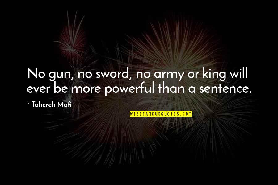 Agire Jiyan Quotes By Tahereh Mafi: No gun, no sword, no army or king