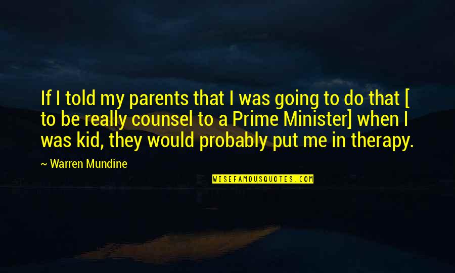 Agitando Quotes By Warren Mundine: If I told my parents that I was