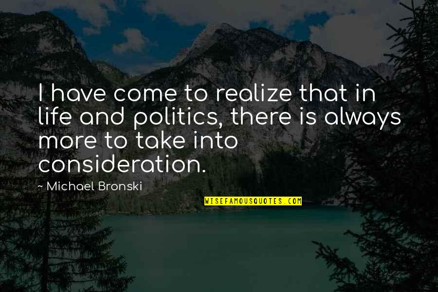 Agnatos Forma Quotes By Michael Bronski: I have come to realize that in life