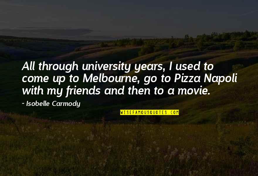 Agnes Gru Quotes By Isobelle Carmody: All through university years, I used to come