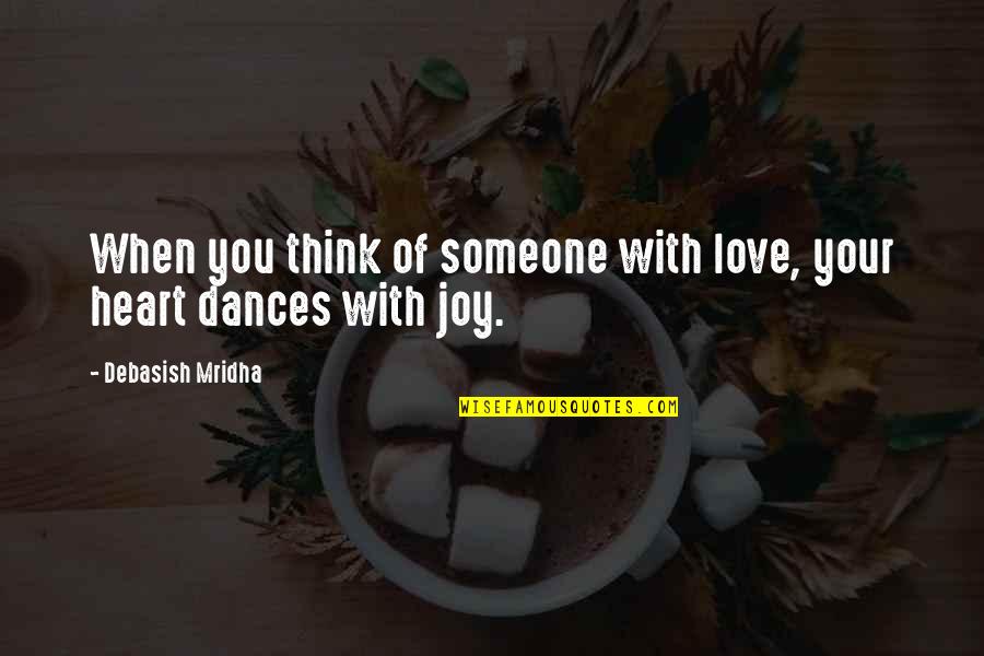 Agnes Pockels Quotes By Debasish Mridha: When you think of someone with love, your