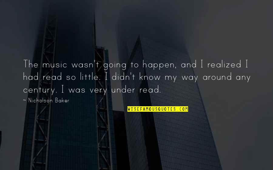 Agnese Graziani Quotes By Nicholson Baker: The music wasn't going to happen, and I Agnese Graziani Quotes By Nicholson Baker: The music wasn't going to happen, and I