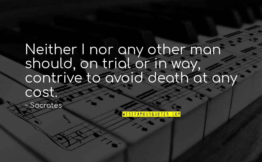 Agnosticism And Atheist Quotes By Socrates: Neither I nor any other man should, on Agnosticism And Atheist Quotes By Socrates: Neither I nor any other man should, on