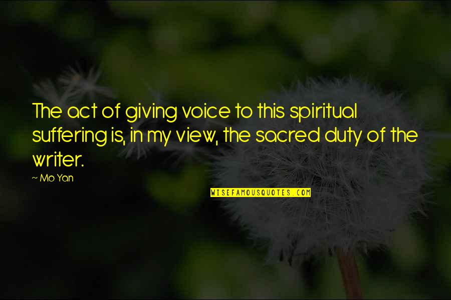 Agnosticismo En Quotes By Mo Yan: The act of giving voice to this spiritual